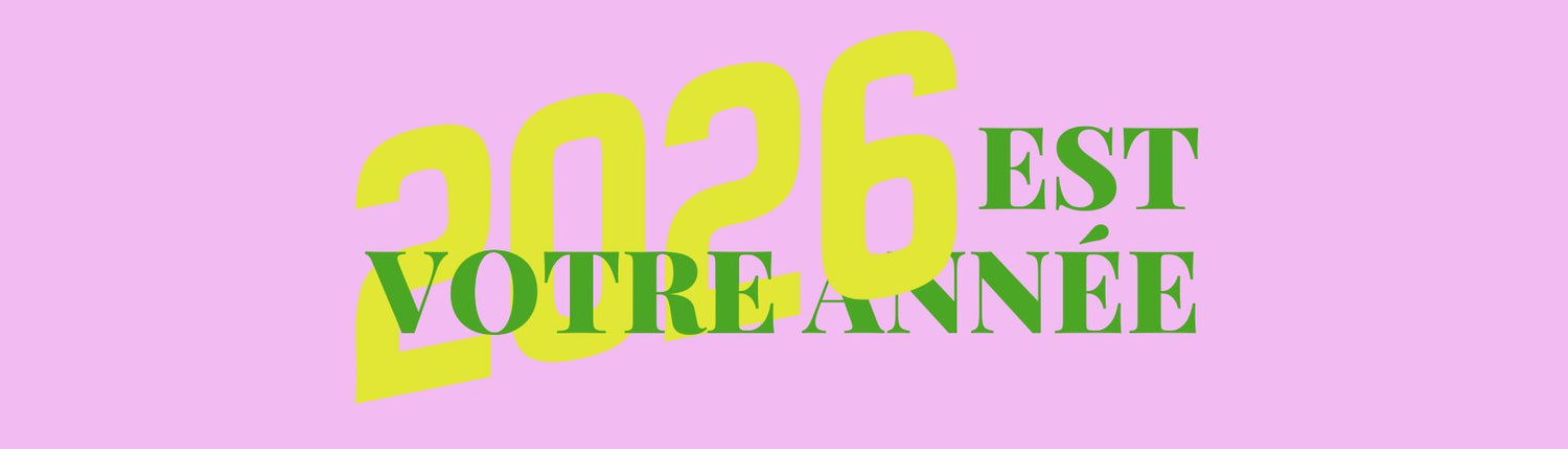 2026 : c'est votre année