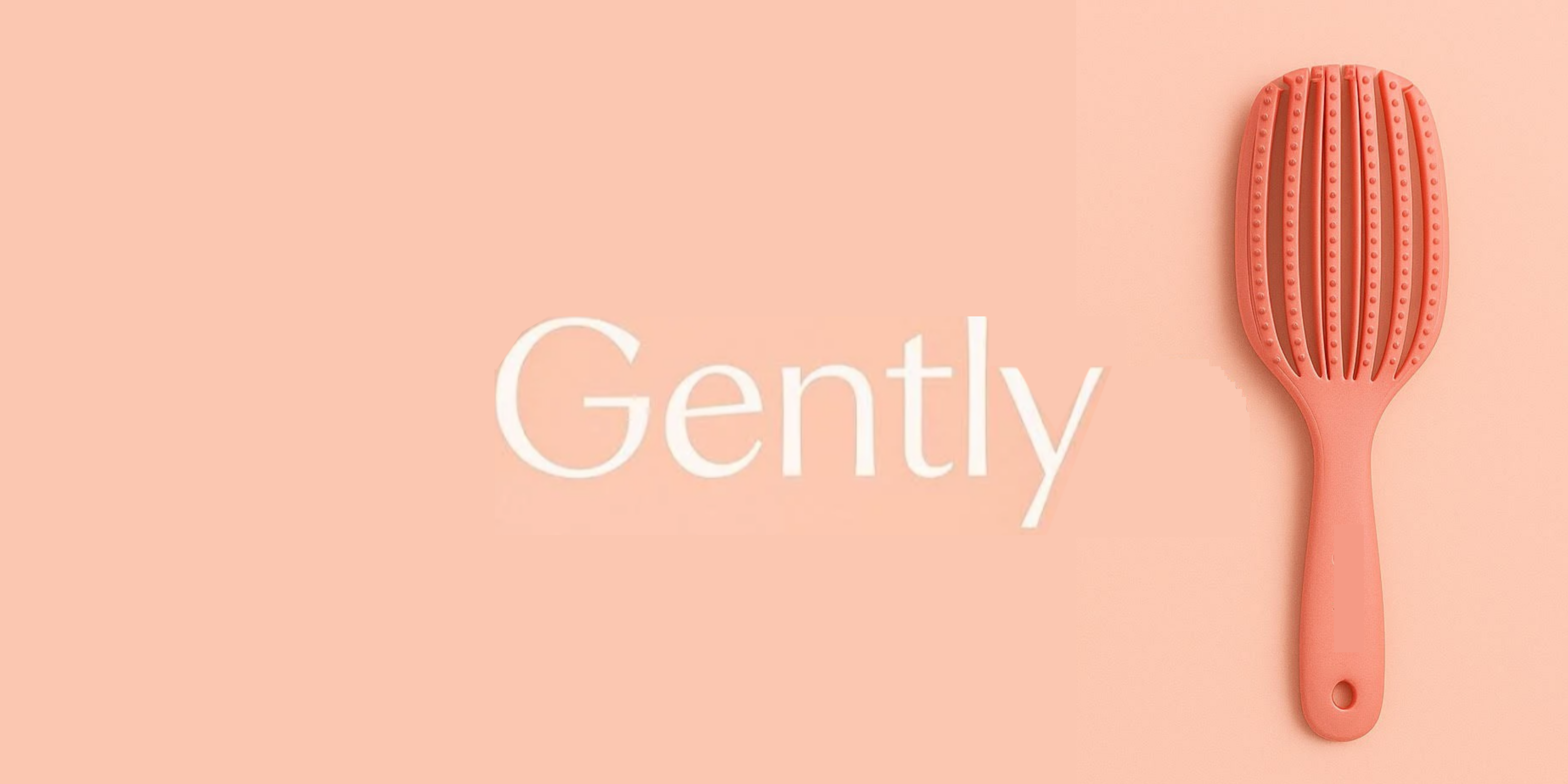 Gently