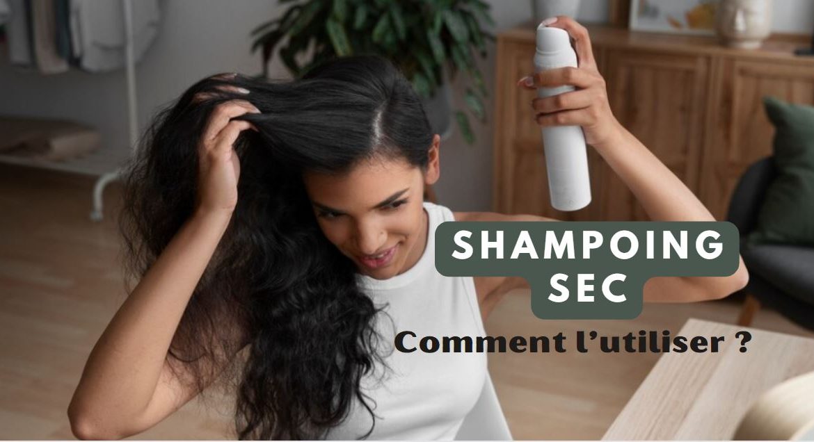 shampoing sec article de blog
